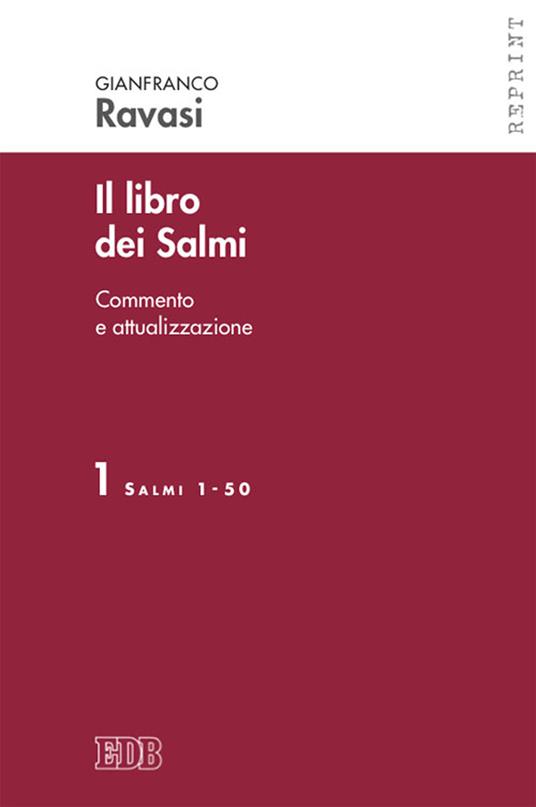 Il libro dei Salmi. Commento e attualizzazione. Vol. 1: Salmi 1-50 - Gianfranco Ravasi - copertina