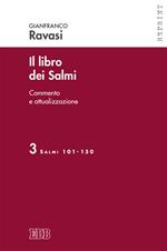 Il libro dei Salmi. Commento e attualizzazione. Vol. 3: Salmi 101-150