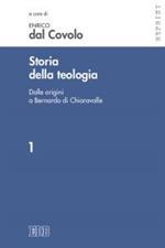 Storia della teologia. Vol. 1: Dalle origini a Bernardo di Chiaravalle