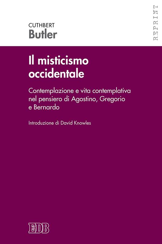 Il misticismo occidentale. Contemplazione e vita contemplativa nel pensiero di Agostino, Gregorio e Bernardo - Cuthbert Butler - copertina