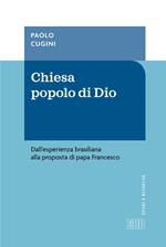 Chiesa popolo di Dio. Dall'esperienza brasiliana alla proposta di papa Francesco