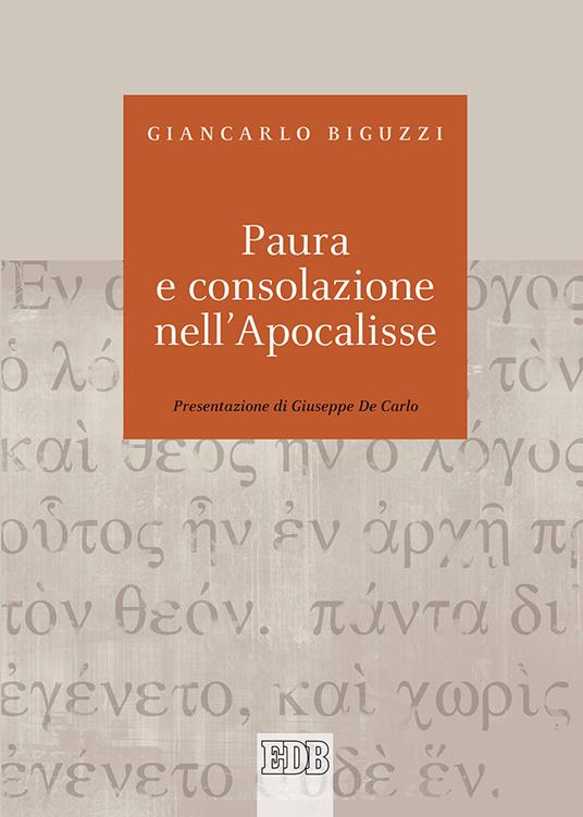 Paura e consolazione nell'Apocalisse - Giancarlo Biguzzi - copertina