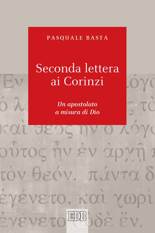 Seconda lettera ai Corinzi. Un apostolato a misura di Dio - Pasquale Basta - copertina