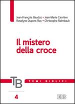Temi biblici. Vol. 4: Il mistero della croce.