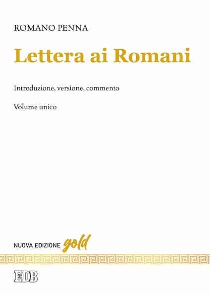 Lettera ai Romani. Introduzione, versione, commento. Nuova ediz. - Romano Penna - copertina