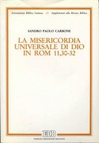 La misericordia universale di Dio in Rom. 11, 30-32 - Sandro P. Carbone - copertina