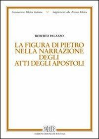 La figura di Pietro nella narrazione degli Atti degli Apostoli - Roberto Palazzo - copertina
