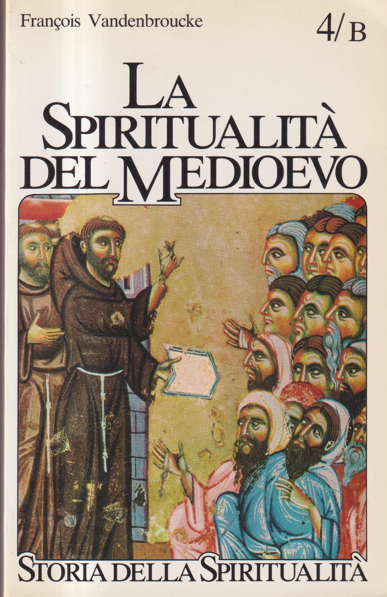 La spiritualità del Medioevo (XII-XVI secolo): nuovi ambienti e problemi