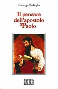 Il pensare dell'Apostolo Paolo - Giuseppe Barbaglio - copertina