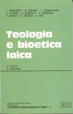 Teologia e bioetica laica. Atti del Convegno (Trento, 8-9 maggio 1991)
