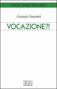 Vocazione?! - Christoph Theobald - copertina