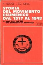 Storia del movimento ecumenico dal 1517 al 1948. Vol. 2: Dagli inizi dell'800 alla Conferenza di Edimburgo.