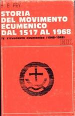 Storia del movimento ecumenico dal 1517 al 1968. Vol. 4: L'Avanzata ecumenica (1948-1968).