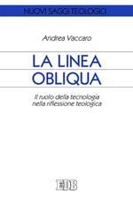 La linea obliqua. Il ruolo della tecnologia nella riflessione teologica