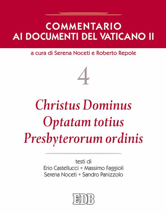 Commentario ai documenti del Vaticano II. Vol. 4: Christus Dominus, Optatam totius, Presbyterorum ordinis - copertina