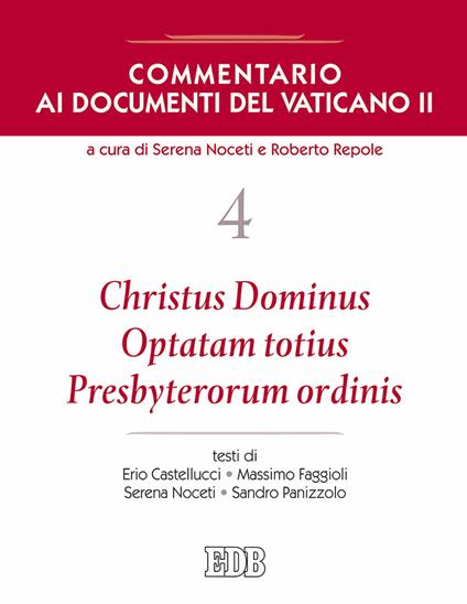 Commentario ai documenti del Vaticano II. Vol. 4: Christus Dominus, Optatam totius, Presbyterorum ordinis. - copertina