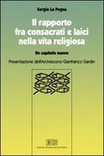 Il rapporto fra consacrati e laici nella vita religiosa. Un capitolo nuovo