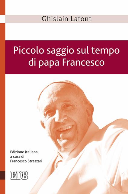 Piccolo saggio sul tempo di papa Francesco. Poliedro emergente e piramide rovesciata - Ghislain Lafont - copertina