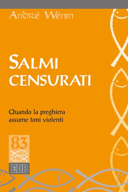 Salmi censurati. Quando la preghiera assume toni violenti - André Wénin - copertina