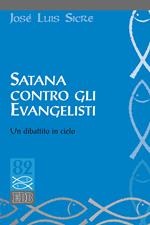 Satana contro gli evangelisti. Un dibattito in cielo