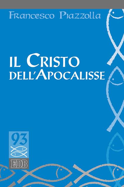 Il Cristo dell'Apocalisse - Francesco Piazzolla - copertina