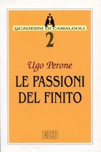 Le passioni del finito - Ugo Perone - copertina