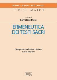 Ermeneutica dei testi sacri. Dialogo tra confessioni cristiane e altre religioni - Luigi Orlando,Scialom Bahbout,Frédéric Manns - copertina