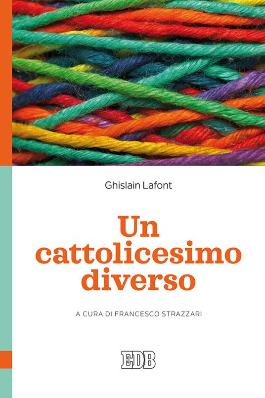 Un cattolicesimo diverso - Ghislain Lafont - copertina