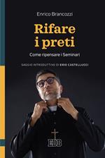 Rifare i preti. Come ripensare i Seminari