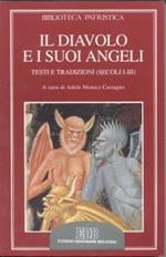 Il diavolo e i suoi angeli. Testi e tradizioni (secoli I-III)