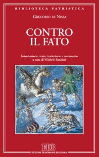 Contro il fato - Gregorio di Nissa (san) - copertina