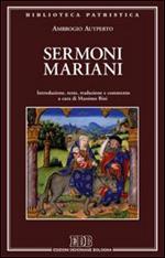 Sermoni mariani. Introduzione, testo, traduzione e commento