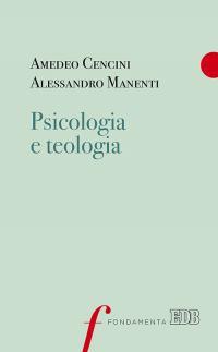 Psicologia e teologia - Amedeo Cencini,Alessandro Manenti - copertina