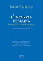 L'infanzia di Maria. Dal tempio alla casa di Giuseppe. Indagine sul Protovangelo di Giacomo 6–10