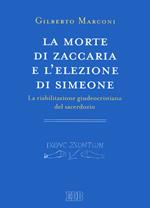 La morte di Zaccaria e l’elezione di Simeone. La riabilitazione giudeocristiana del sacerdozio. Indagine sul Protovangelo di Giacomo 22–25