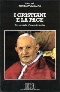 I cristiani e la pace. Rivivendo la «Pacem in terris» - copertina