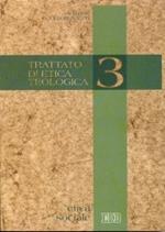 Trattato di etica teologica. Vol. 3: Etica sociale