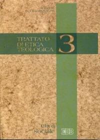 Trattato di etica teologica. Vol. 3: Etica sociale - copertina