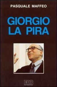 Giorgio La Pira - Pasquale Maffeo - copertina