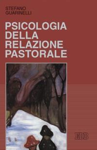 Psicologia della relazione pastorale - Stefano Guarinelli - copertina