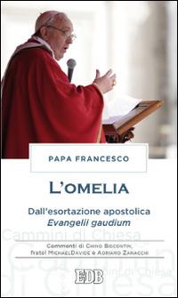 L'omelia. Dall'esortazione apostolica «Evangelii gaudium» - Francesco (Jorge Mario Bergoglio) - copertina