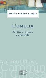 L' omelia. Scrittura, liturgia e comunità