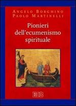 Pionieri dell'ecumenismo spirituale