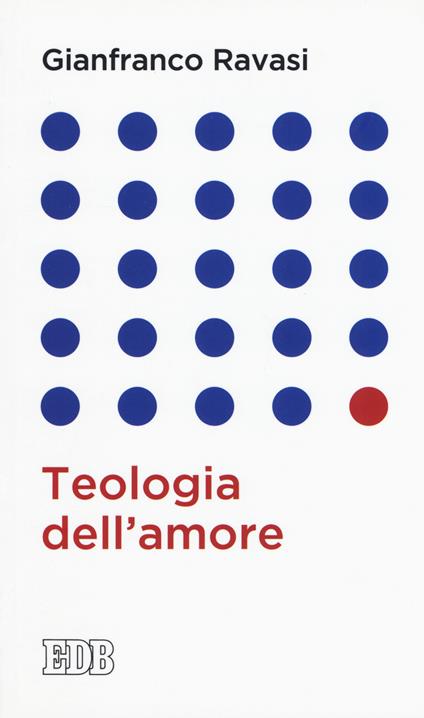 Teologia dell'amore - Gianfranco Ravasi - copertina