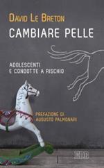 Cambiare pelle. Adolescenti e condotte a rischio