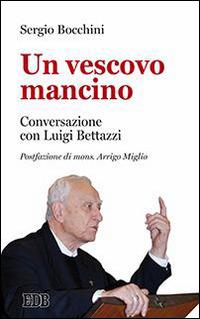 Un vescovo mancino. Conversazione con Luigi Bettazzi - Sergio Bocchini - copertina
