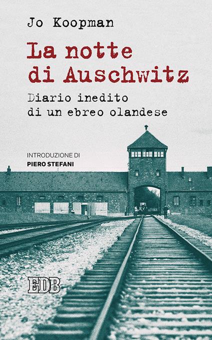 La notte di Auschwitz. Diario inedito di un ebreo olandese - Jo Koopman - copertina