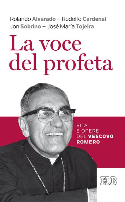 La voce del profeta. Vita e opere del vescovo Romero - Rolando Alvarado,Rodolfo Cardenal,Jon Sobrino - copertina