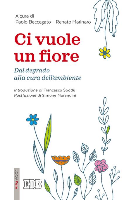 Ci vuole un fiore. Dal degrado alla cura dell’ambiente - copertina
