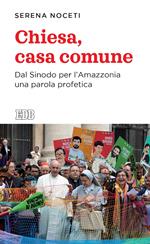 Chiesa, casa comune. Dal Sinodo per l'Amazzonia una parola profetica